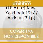 (LP Vinile) Now. Yearbook 1977 / Various (3 Lp) vinile