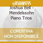 Joshua Bell - Mendelssohn Piano Trios cd