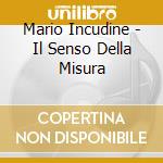 Mario Incudine - Il Senso Della Misura cd