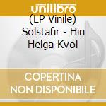 (LP Vinile) Solstafir - Hin Helga Kvol vinile