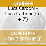 Luca Carboni - Luca Carboni (Cd + 7') cd