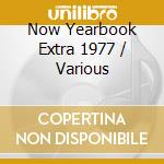 Now Yearbook Extra 1977 / Various cd