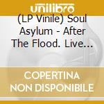 (LP Vinile) Soul Asylum - After The Flood. Live From The Grand Forks Prom. June 28, 1997 (2 Lp) (Record Store Day 2025) vinile