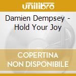 Damien Dempsey - Hold Your Joy cd
