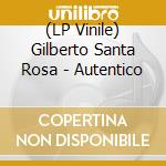(LP Vinile) Gilberto Santa Rosa - Autentico vinile