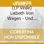 (LP Vinile) Lisbeth Von Wegen - Und Plotzlich Der Lachs vinile
