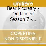 Bear Mccreary - Outlander: Season 7 - O.S.T. cd