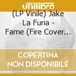 (LP Vinile) Jake La Furia - Fame (Fire Cover Arancione) vinile