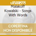 Malakoff Kowalski - Songs With Words cd