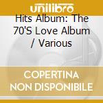 Hits Album: The 70'S Love Album / Various cd