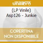 (LP Vinile) Asp126 - Junkie vinile