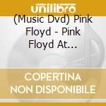 (Music Dvd) Pink Floyd - Pink Floyd At Pompeii. MCMLXXII cd