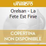 Orelsan - La Fete Est Finie cd
