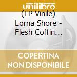 (LP Vinile) Lorna Shore - Flesh Coffin (Re-Issue 2025) vinile
