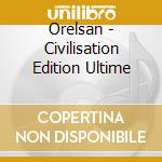 Orelsan - Civilisation Edition Ultime cd