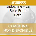 Indochine - La Belle Et La Bete cd