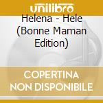 Helena - Hele (Bonne Maman Edition) cd