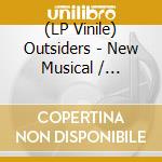 (LP Vinile) Outsiders - New Musical / O.B.C.R. (Stay Gold Ver) vinile