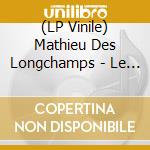 (LP Vinile) Mathieu Des Longchamps - Le Vert Et Le Bleu vinile