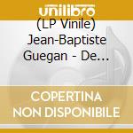 (LP Vinile) Jean-Baptiste Guegan - De L'ombre A La Lumiere vinile