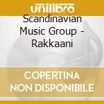 Scandinavian Music Group - Rakkaani cd