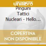 Pinguini Tattici Nucleari - Hello World (Carta Standard) cd