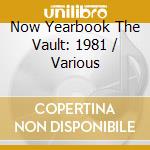 Now Yearbook The Vault: 1981 / Various cd