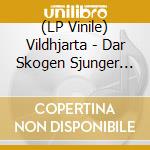 (LP Vinile) Vildhjarta - Dar Skogen Sjunger Under Evighetens Granar vinile