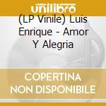 (LP Vinile) Luis Enrique - Amor Y Alegria vinile