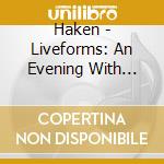 Haken - Liveforms: An Evening With Haken cd