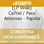 (LP Vinile) Ca7riel / Paco Amoroso - Papota vinile