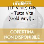 (LP Vinile) Olly - Tutta Vita (Gold Vinyl) (Sanremo 2025) vinile