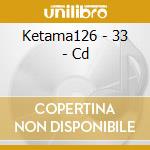 Ketama126 - 33 - Cd cd