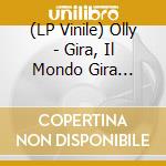 (LP Vinile) Olly - Gira, Il Mondo Gira (Fuxia Vinyl) vinile