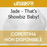 Jade - That's Showbiz Baby! cd