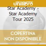 Star Academy - Star Academy Tour 2025 cd