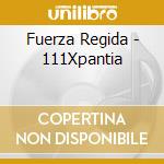 Fuerza Regida - 111Xpantia cd