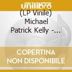 (LP Vinile) Michael Patrick Kelly - Traces vinile