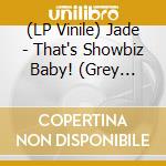 (LP Vinile) Jade - That's Showbiz Baby! (Grey Marble Vinyl) vinile