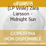 (LP Vinile) Zara Larsson - Midnight Sun vinile