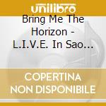 Bring Me The Horizon - L.I.V.E. In Sao Paulo (Live Immersive Visual Experience) (2 Cd + Dvd + Booklet) cd
