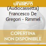 (Audiocassetta) Francesco De Gregori - Rimmel cd