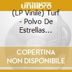 (LP Vinile) Turf - Polvo De Estrellas (Coloured Vinyl) vinile