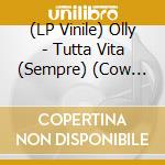 (LP Vinile) Olly - Tutta Vita (Sempre) (Cow Print Vinyl) (2 Lp) vinile