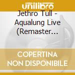 Jethro Tull - Aqualung Live (Remaster 2025) cd