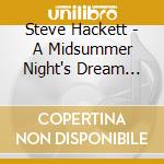 Steve Hackett - A Midsummer Night's Dream (Re-Issue 2025 cd