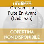 Orelsan - La Fuite En Avant (Chibi San) cd