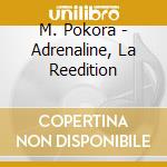 M. Pokora - Adrenaline, La Reedition cd