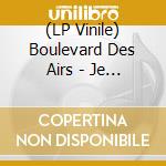 (LP Vinile) Boulevard Des Airs - Je Rentre A La Maison vinile