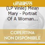 (LP Vinile) Mean Mary - Portrait Of A Woman Part 1 & 2 (2 Lp) vinile